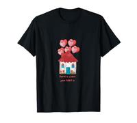 la maison est l'endroit où se trouve ton cœur T-Shirt