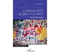 La maison faite de bric et de broc Louise Fines (Auteur)