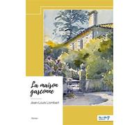 La maison gasconne - Jean-Louis Llombart - Nombre 7 - broché - Roman
