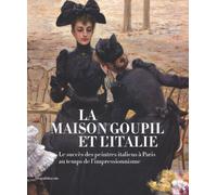 La maison Goupil et l'Italie : Le succès des peintres italiens à Paris au temps de l'impressionnisme