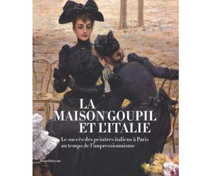 La maison Goupil et l'Italie : Le succès des peintres italiens à Paris au temps de l'impressionnisme