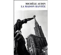 La Maison hantée Michèle Audin (Auteur)