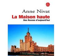La Maison haute : Des Russes d'aujourd'hui