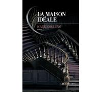La Maison idéale - un roman gothique page-turner