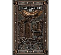Blackwater 3 - La Maison - L'épique saga de la famille Caske Michael McDowell (Auteur)