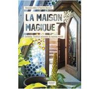 La maison magique - Earthship, l'habitat autonome du nouveau monde
