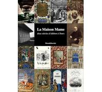 La Maison Mame : Deux siècles d'édition à Tours