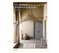 La Maison Méditerranéenne: Une Vie Au Soleil
