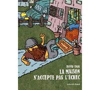 La maison n'accepte pas l'échec