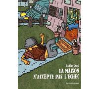 La maison n'accepte pas l'échec - David Snug - Les Enfants Rouges - broché - Bande dessinée