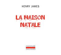La Maison Natale et autres nouvelles