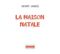 La Maison Natale et autres nouvelles