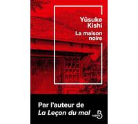 La Maison noire - Toujours plus culte! Après La Leçon du mal, le retour du plus sombre des auteurs japonais
