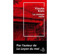 La Maison noire - Yusuke Kishi - Belfond - broché - Roman