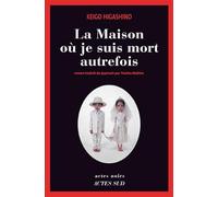 La maison où je suis mort autrefois