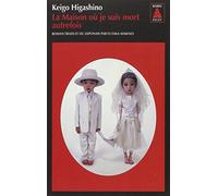 La maison où je suis mort autrefois