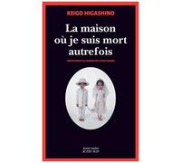 Keigo Higashino – La maison où je suis mort autrefois – Roman – Broché (Actes Sud)