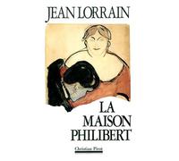 La Maison Philibert - Jean Lorrain - La Simarre - broché - Livre