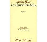 La Maison Pouchkine, roman de l'humiliation infinie