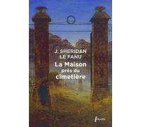 La maison près du cimetière - Joseph Sheridan Le Fanu - Phebus - Poche - Roman