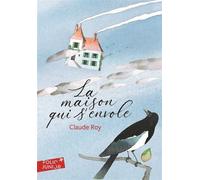 La maison qui s'envole - Claude Roy - Gallimard jeunesse - Poche - Roman junior dès 9 ans