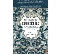 La maison Rothschild Le banquier du monde 1849-1999