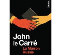 La Maison Russie John Le Carré (Auteur), Isabelle Perrin (Traduction), Mimi Perrin (Traduction)