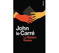 La Maison Russie - John Le Carré - Points - Poche - Roman