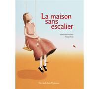 La Maison sans escalier - PARACHINI-DENY-J+MANES-T - Des Ronds Dans L'o - cartonné - Album jeunesse dès 6 ans