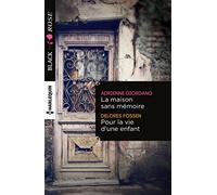 La maison sans mémoire ; Pour la vie d'une enfant
