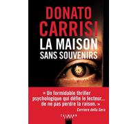 Donato Carrisi – La maison sans souvenirs – Roman – Broché