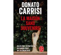 La Maison sans souvenirs - Donato Carrisi - Lgf - Poche - Roman