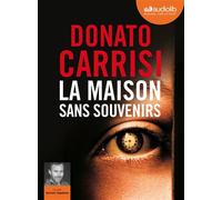 La Maison sans souvenirs Livre audio 1 CD MP3 - Donato Carrisi - Audiolib - Texte lu (CD) - Textes lus CD