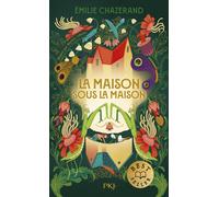 La Maison sous la maison - Emilie Chazerand - Pocket Jeunesse - Poche - Roman junior