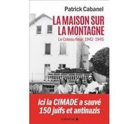 La Maison sur la montagne Patrick Cabanel (Auteur)