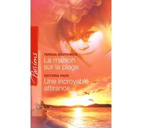 La maison sur la plage ; Une incroyable attirance