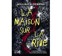 La maison sur la rive Un thriller psychologique obsédant dans la tête d'un serial killer au coeur de la forêt suédoise - William Älgebrink - Harpercollins - broché - Roman