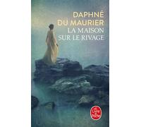 La Maison sur le rivage - Daphné Du Maurier - Lgf - Poche - Roman
