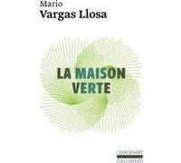 La Maison verte Mario Vargas Llosa (Auteur), Bernard Lesfargues (Traduction)