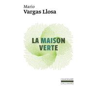 La Maison verte - Mario Vargas Llosa - Gallimard - broché - Roman