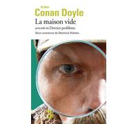 La Maison vide/Dernier Problème Deux aventures de Sherlock Holmes - Sir Arthur Conan Doyle - Gallimard - Poche - Nouvelles
