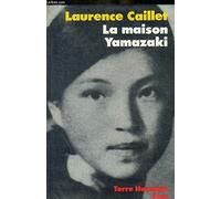 La Maison Yamazaki. La Vie Exemplaire D'Une Paysanne Japonaise Devenue Chef D'Une Entreprise De Haute Coiffure