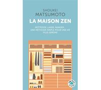 La maison zen Leçons d'un moine bouddhiste. Nettoyer, laver, ranger... une méthode simple pour une vie plus sereine - Keisuke Matsumoto - Points - Poche - Essai