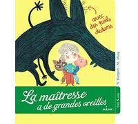 La maîtresse a de grandes oreilles avec des poils dedans: avec des poils dedans