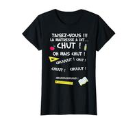 La Maîtresse A Dit Chut - Humour École Institutrice T-Shirt
