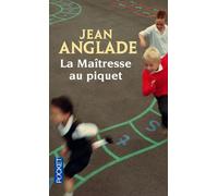 La maîtresse au piquet - Jean Anglade - Pocket - Poche - Roman
