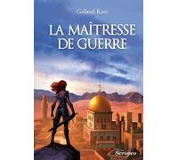 La maîtresse de guerre - Gabriel Katz - Scrineo - broché - Roman adolescent dès 13 ans
