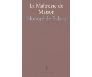 La Maîtresse de Maison: Roman de ménagements, de pouvoir et d’ambition dans la France provinciale du xixe siècle