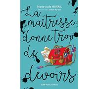 La Maîtresse donne trop de devoirs