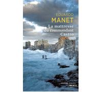 La Maîtresse du commandant Castro - Eduardo Manet - Points - Poche - Roman